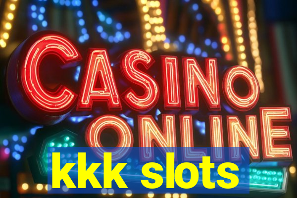 kkk slots